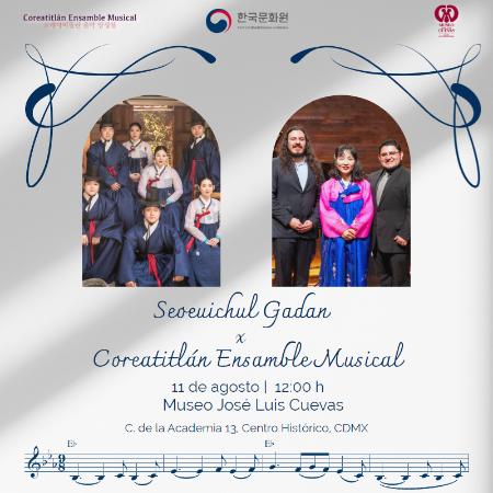 [Concierto] Seoeuichul Gadan x Coreatitlán Ensamble Musical 