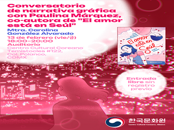 Conversatorio de narrativa gráfica con Paulina Márquez, co-autora de "El amor está en Seúl"